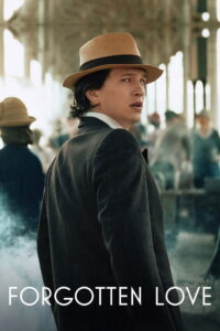 Forgotten Love (2023) Full Movie Download 720p 1080p HD | Watch Online Free