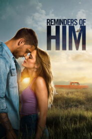 Reminders of Him Full Movie Downlaod 4K Quality