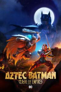 Aztec Batman: Clash of Empires (2025) Full Movie Download 720p 1080p HD | Watch Online Free