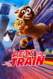 Pets on a Train (2025) Full Movie Download 720p 1080p HD | Watch Online Free