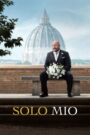 Solo Mio Full Movie Downlaod 4K Quality