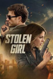Stolen Girl (2025) Full Movie Download 720p 1080p HD | Watch Online Free