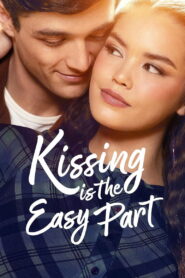 Kissing Is the Easy Part (2026) Full Movie Download 720p 1080p HD | Watch Online Free