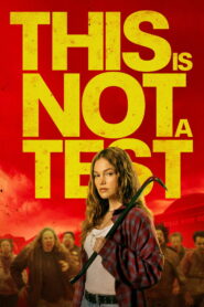 This Is Not a Test (2026) Full Movie Download 720p 1080p HD | Watch Online Free