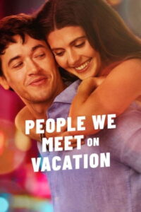 People We Meet on Vacation (2026) Full Movie Download 720p 1080p HD | Watch Online Free