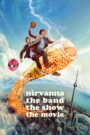 Nirvanna the Band the Show the Movie (2026) Full Movie Download 720p 1080p HD | Watch Online Free