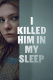 I Killed Him in My Sleep (2026) Full Movie Download 720p 1080p HD | Watch Online Free