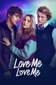 Love Me Love Me (2026) Full Movie Download 720p 1080p HD | Watch Online Free
