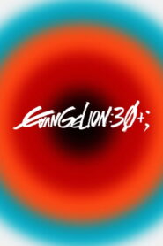 EVANGELION 30th Anniversary Special Screening (2026) Full Movie Download 720p 1080p HD | Watch Online Free